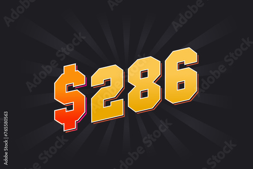 286 Dollar American Money vector text symbol. $286 USD United States Dollar stock vector