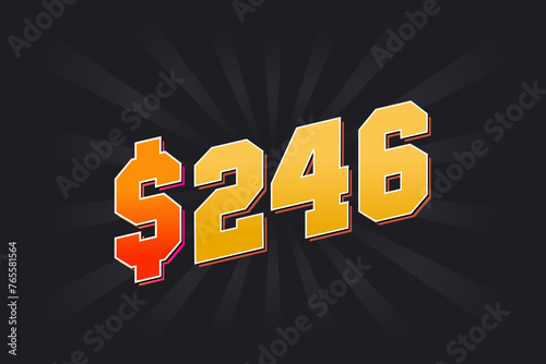 246 Dollar American Money vector text symbol. $246 USD United States Dollar stock vector
