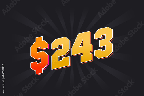243 Dollar American Money vector text symbol. $243 USD United States Dollar stock vector