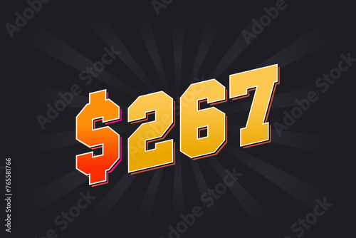 267 Dollar American Money vector text symbol. $267 USD United States Dollar stock vector