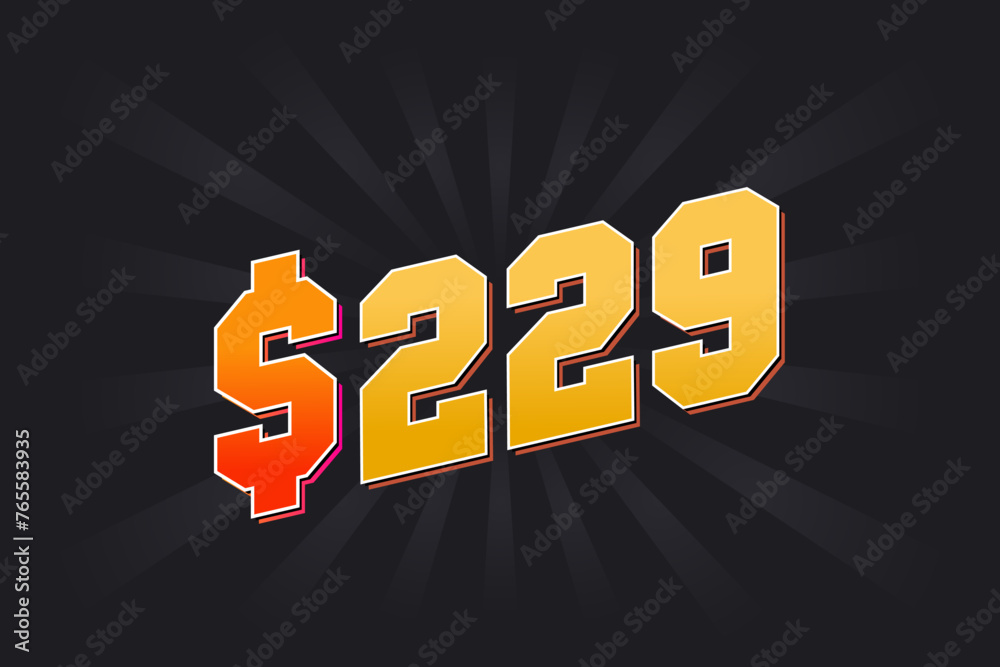 229 Dollar American Money vector text symbol. $229 USD United States Dollar stock vector