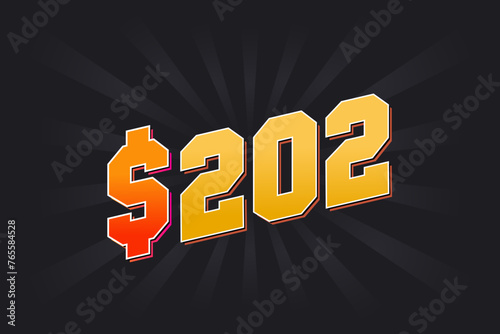 202 Dollar American Money vector text symbol. $202 USD United States Dollar stock vector