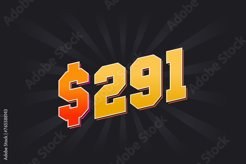 291 Dollar American Money vector text symbol. $291 USD United States Dollar stock vector