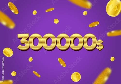 300000 Dollar gift or offer poster with flying gold coins. Three hundred thousand or Three lakh Dollars coupon voucher, cash back banner special offer, casino winner. Vector illustration.