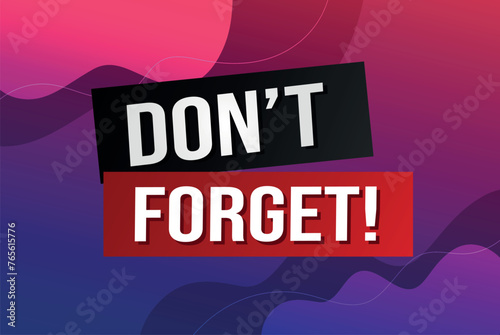 don't forget poster banner graphic design icon logo sign symbol social media website coupon

