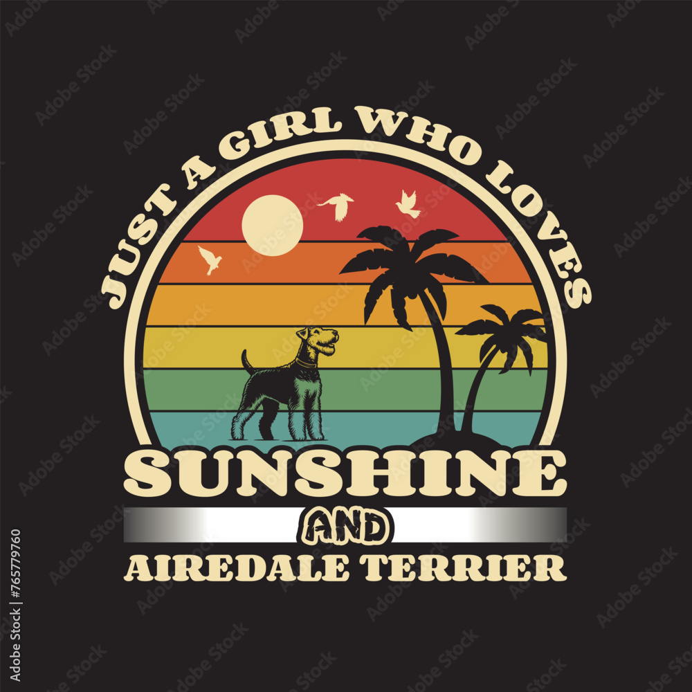 Just a Girl Who Loves Sunshine and Airedale Terrier dog t shirt