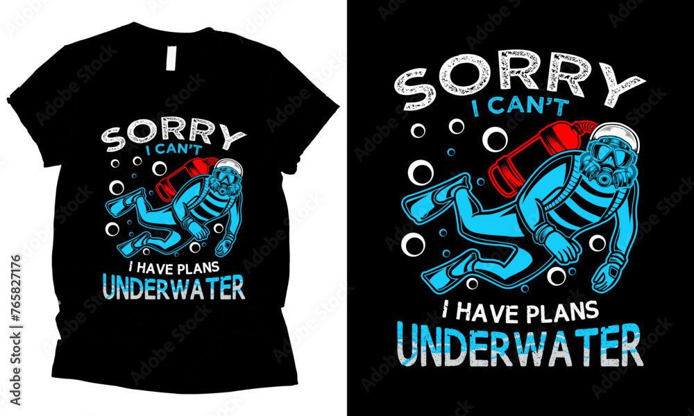 Sorry I Cant I Have Plans Underwater Scuba Diver t-shirt design 