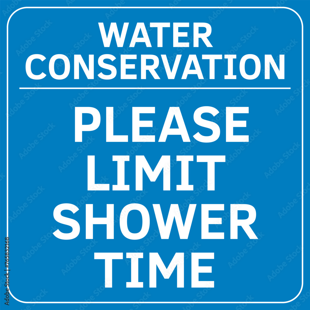 Please Limit Shower Time Notice Sign. Promoting Sustainable Practices for Environmental Conservation