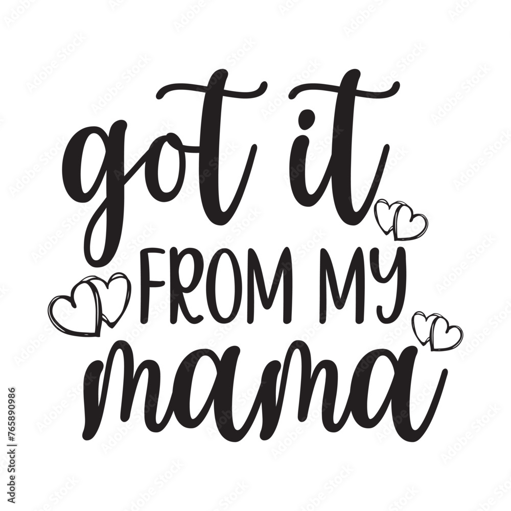 got it from mama got it from mama