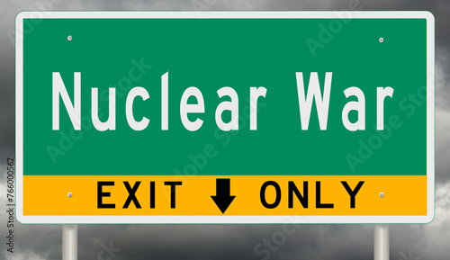 Green and yellow highway sign with exit arrows for NUCLEAR WAR with dark storm clouds