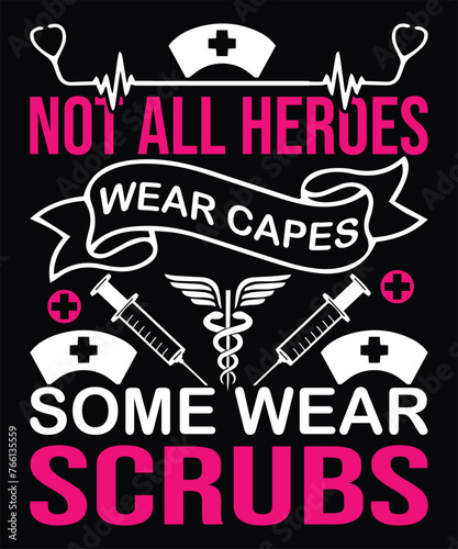 Not All Heroes Wear Capes Some Wear Scrubs: Inspirational Quotes and Vintage Designs for Apparel, Posters, and More