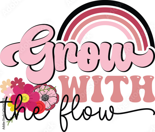 Retro Grow with the flow Svg Design, hello spring Svg, Welcome Spring Svg, Farmhouse Sign Svg, Spring Quotes, Spring Flowers, Retro flower Svg Design , Easter svg, Spring easter shirt svg,