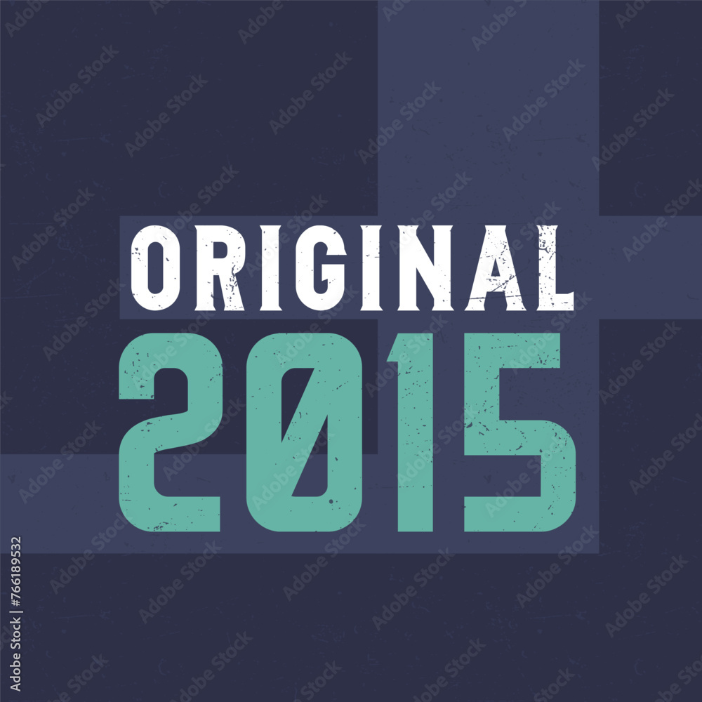 Fototapeta premium Original 2015. Birthday celebration for those born in the year 2015