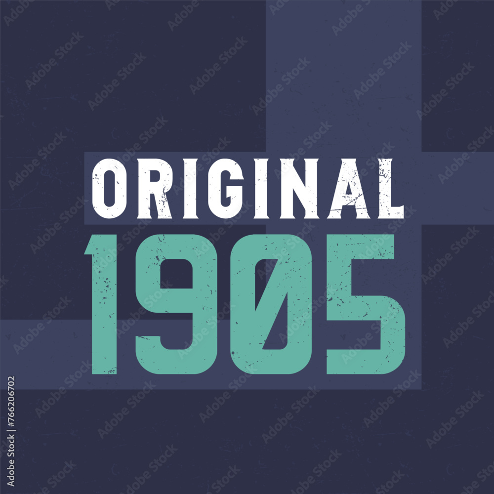 Original 1905. Birthday celebration for those born in the year 1905 Original 1905. Birthday celebration for those born in the year 1905