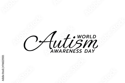 world autism awareness day vector graphic with beautiful lettering in black and white. This is suitable for banners, greetings, campaigns, etc.