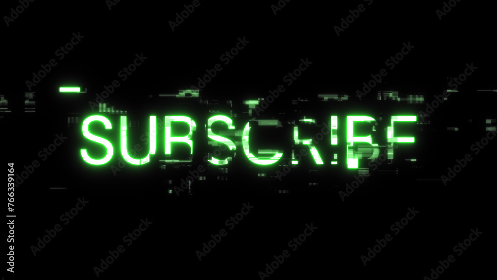 3D rendering subscribe text with screen effects of technological glitches 3D rendering subscribe text with screen effects of technological glitches