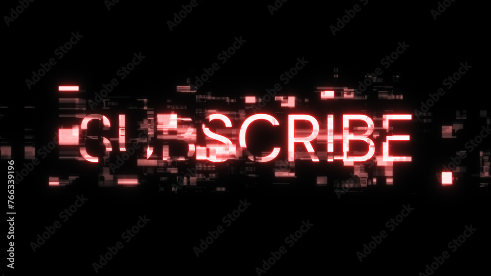 3D rendering subscribe text with screen effects of technological glitches - obrazy, fototapety, plakaty 