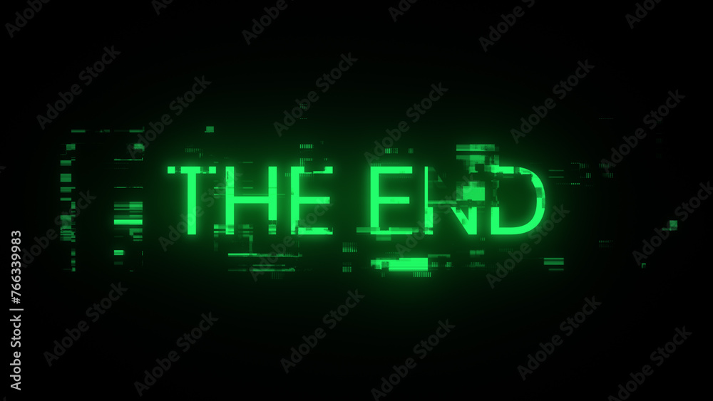 3D rendering the end text with screen effects of technological glitches