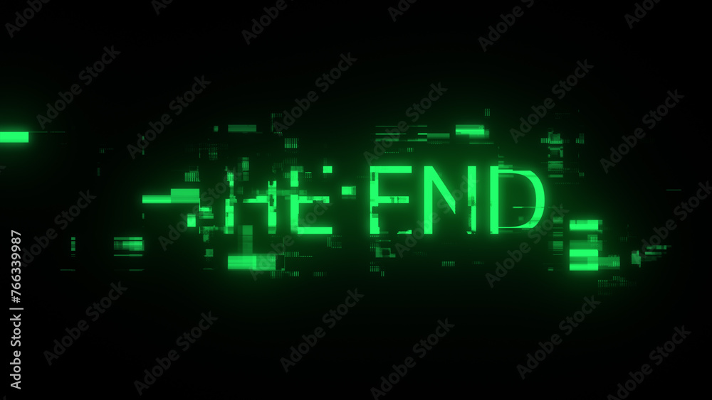 3D rendering the end text with screen effects of technological glitches 3D rendering the end text with screen effects of technological glitches