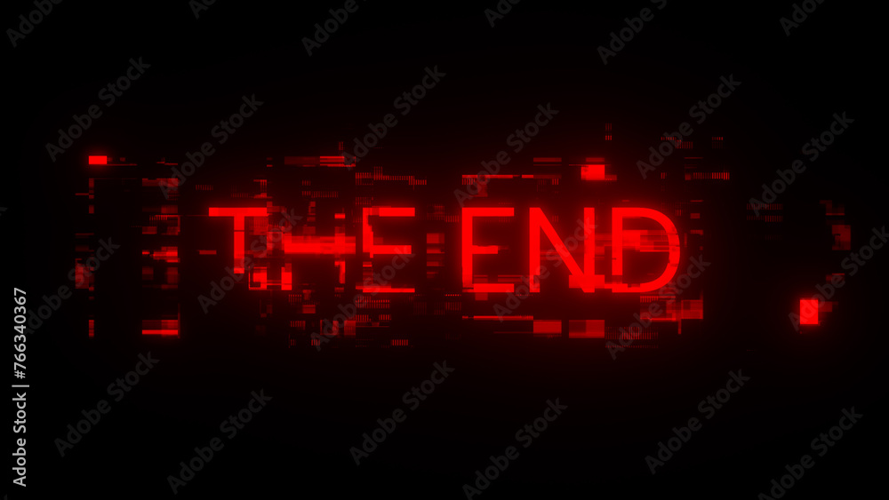 3D rendering the end text with screen effects of technological glitches 3D rendering the end text with screen effects of technological glitches