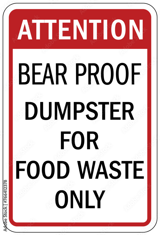 Fototapeta premium Bear warning sign bear proof, dumpster for food waste only
