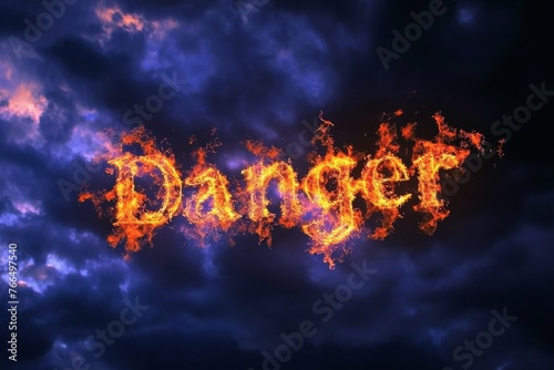 The Word Danger written with fire in the sky.