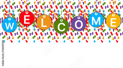 Welcome vector illustration design with hanging welcome text letters in circle frame in multi colors with confetti background with empty space for text