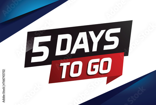 5 days to go word concept vector illustration with ribbon and 3d style for use landing page, template, ui, web, mobile app, poster, banner, flyer, background, gift card, coupon


