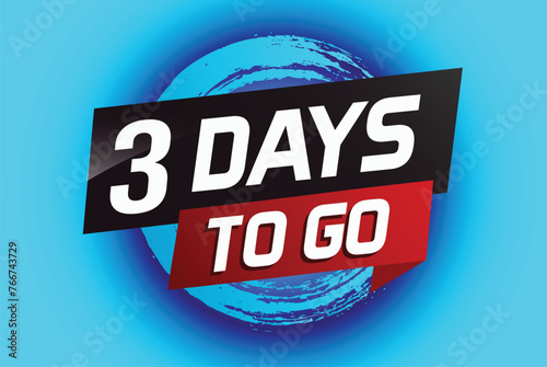 3 days to go word concept vector illustration with ribbon and 3d style for use landing page, template, ui, web, mobile app, poster, banner, flyer, background, gift card, coupon

