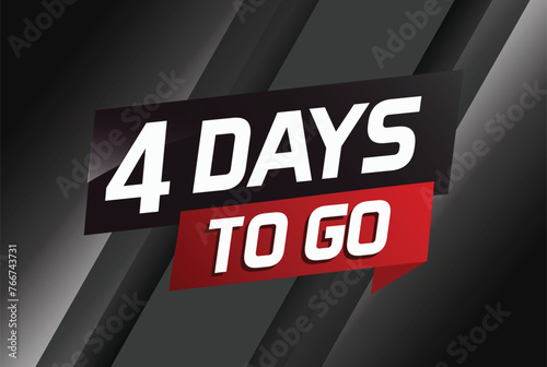4 days to go word concept vector illustration with ribbon and 3d style for use landing page, template, ui, web, mobile app, poster, banner, flyer, background, gift card, coupon


