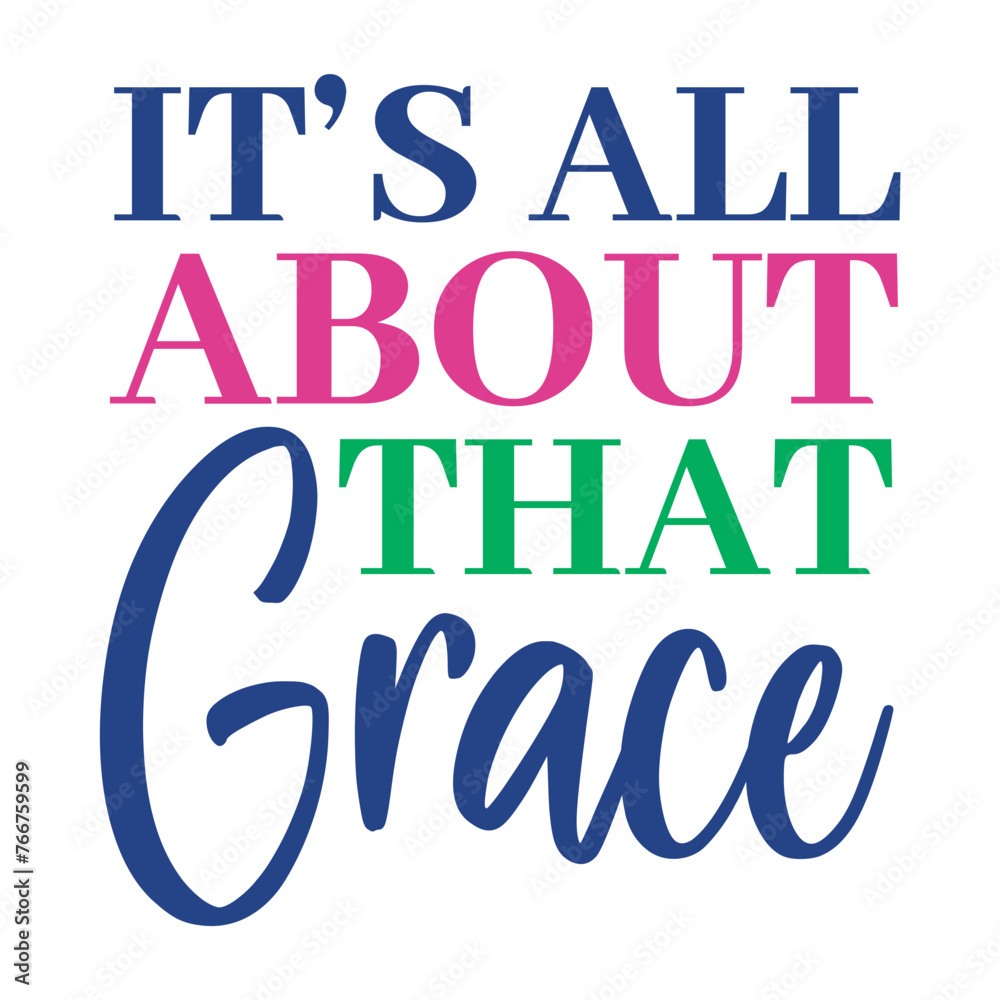 It's All About That Grace