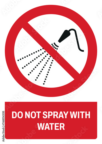 iso prohibition safety signs v2 do not spray with water size a4/a3/a2/a1