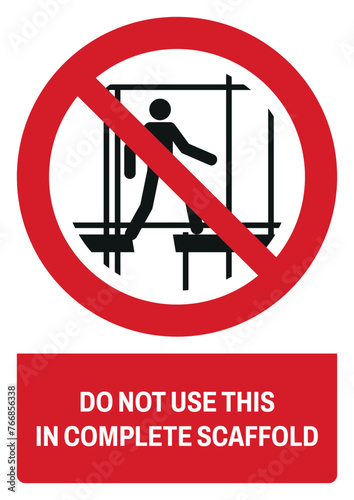 iso prohibition safety signs v2 do not use this incomplete scaffold size a4/a3/a2/a1 photo