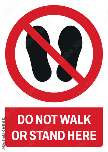 iso prohibition safety signs v2 do not walk or stand here size a4/a3/a2/a1