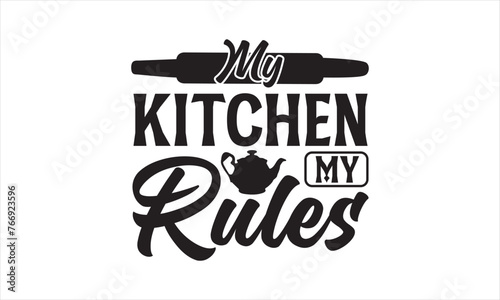 My kitchen my rules - Kitchen T-Shirt Design, Fork, This Illustration Can Be Used As A Print On T-Shirts And Bags, Stationary Or As A Poster, Template.