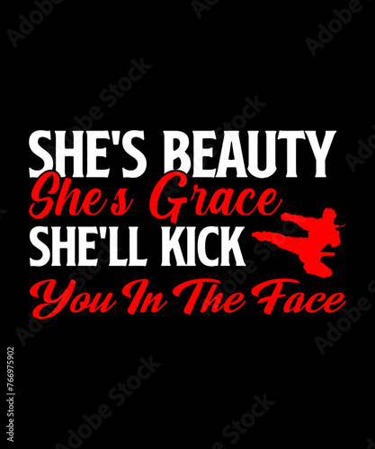 She is beauty. She is Grace. Karate T-shirt design. Mom Shirt, Mother's Day Gift, Birthday Gift for Mom, Mom Life Shirt, Mother's Day Gift, Mom Life Shirt