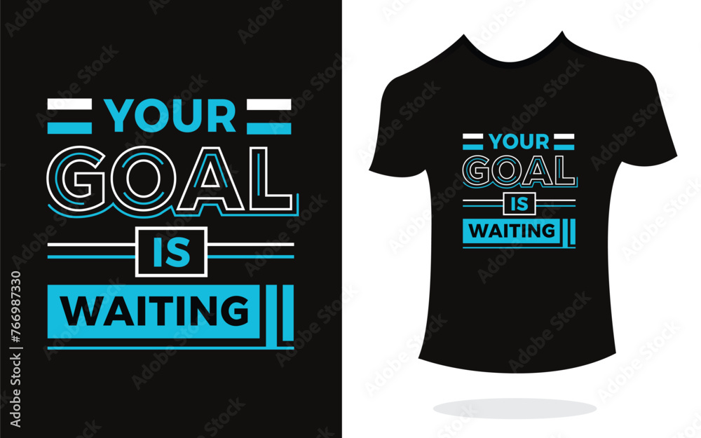 Your goal is waiting inspirational t shirt print typography modern style. Print Design for t-shirt, poster, mug.