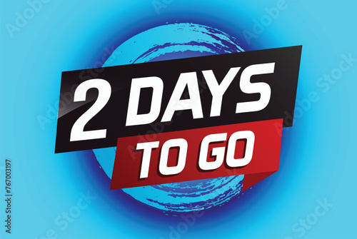 2 days to go word concept vector illustration with ribbon and 3d style for use landing page, template, ui, web, mobile app, poster, banner, flyer, background, gift card, coupon

