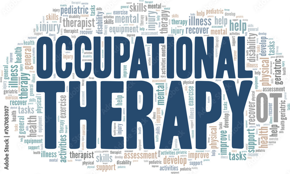 Occupational Therapy word cloud conceptual design isolated on white background. Occupational Therapy word cloud conceptual design isolated on white background.