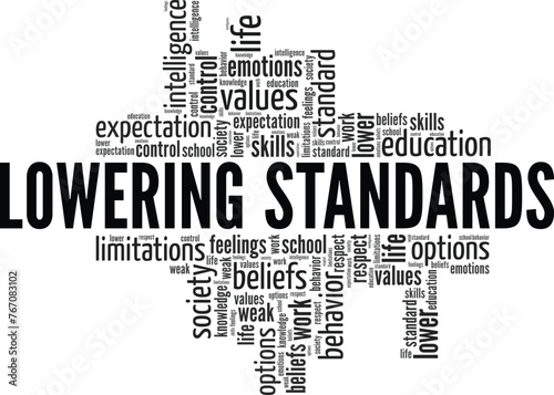 Lowering Standards word cloud conceptual design isolated on white background.
