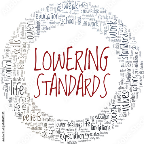 Lowering Standards word cloud conceptual design isolated on white background.