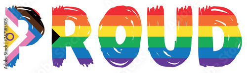 Text Proud isolated. Typography with LGBT Intersex Progress Pride flag colors. New LGBTQ Pride Flag. New Updated Intersex Inclusive Progress Flag LGBT, LGBTQ or LGBTQIA plus Pride. Vector illustration