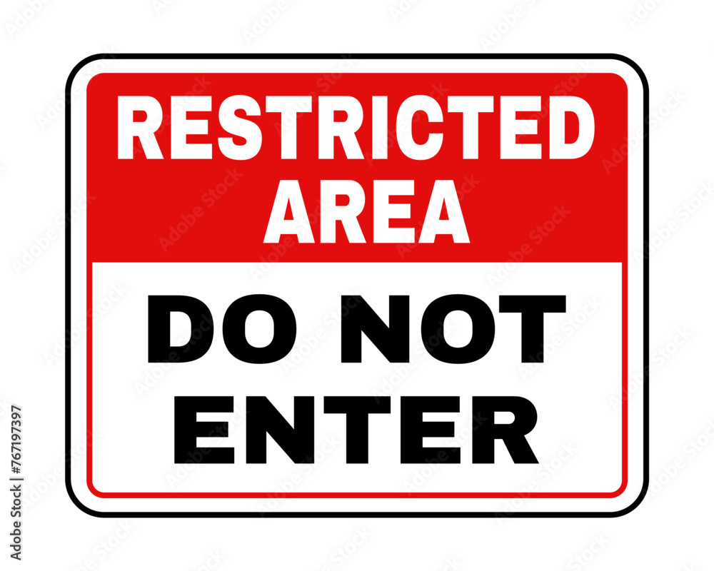 Restricted Area do Not Enter sign