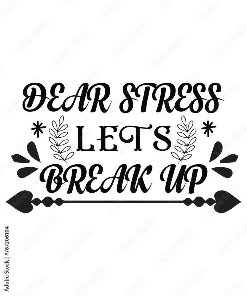Fototapeta premium Dear stress lets break up svg design