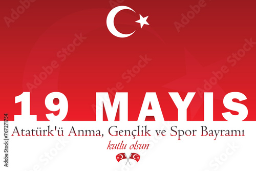 Turkish national holiday banner 19 mayıs Atatürk'ü Anma,Gençlik ve Spor Bayramı kutlu olsun(translate: happy 19 may Commemoration Ataturk,Youth and Sports Day).festival banner,Card,poster desing.