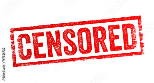 Censored - the act of suppressing or limiting the expression or dissemination of information, text concept stamp photo