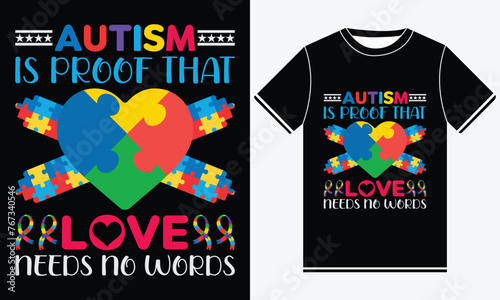 Autism Is Proof That Love Needs No Words - illustration vector art - Autism Awareness Day t shirt - Autism t shirt design maker - Autism t shirts design template - Print