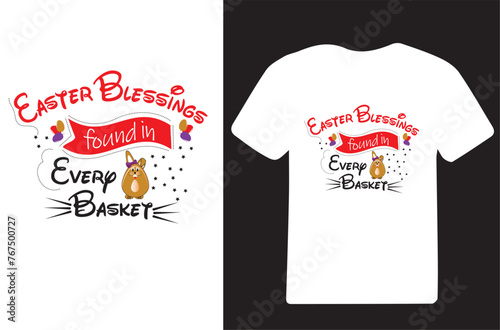 Happy easter rabbit  vector tshirt  design template.Easter Blessings Found in Every Basket t-shirt design.Ready to print for apparel, poster, mug and greeting plate illustration