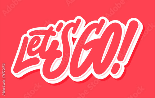 Let's Go. Vector lettering banner.