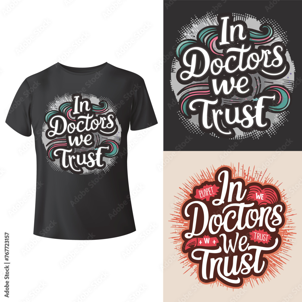 In Doctors We Trust t-shirt In Doctors We Trust t-shirt